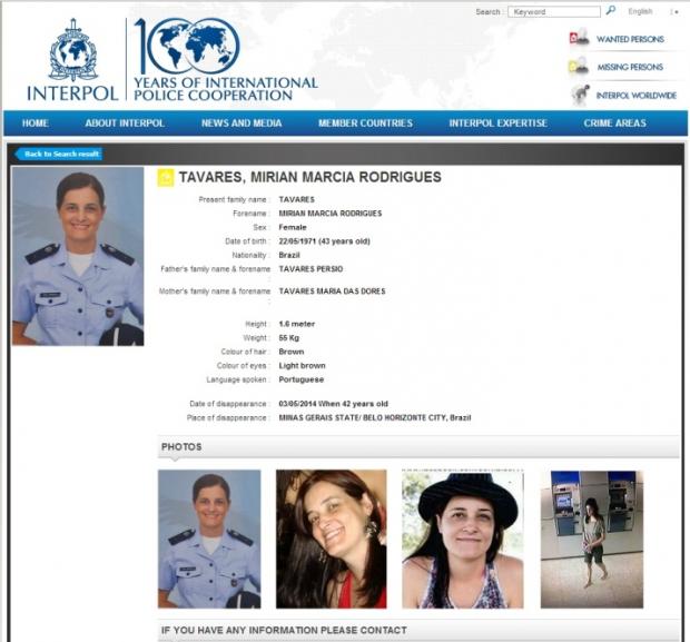 A tenente da Aeronáutica Mirian Márcia Tavares, de 42 anos, desaparecida em Belo Horizonte desde o dia 3 de maio, está sendo procurada pela Organização Internacional de Polícia Criminal (Interpol).