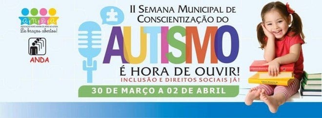 Montes Claros - II Semana Municipal de Conscientização do Autismo: É hora de ouvir!