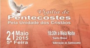 Montes Claros - Catedral Metropolitana realizará Vigília de Pentecostes pela Unidade dos Cristãos
