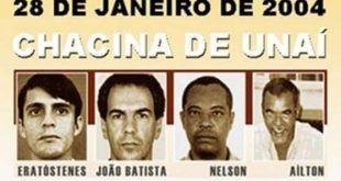 Nélson José da Silva, João Batista Soares Lage, Eratóstenes de Almeida Gonsalves e o motorista do Ministério do Trabalho e Emprego, Aílton Pereira de Oliveira, foram mortos em uma emboscada na cidade de Unaí, Noroeste de Minas, em 28 de janeiro de 2004