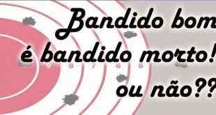 Brasil - Pesquisa aponta que metade do País acha que "bandido bom é bandido morto"