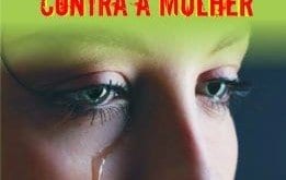 Audiência Pública vai levantar propostas de combate à violência contra a mulher‏ em Montes Claros