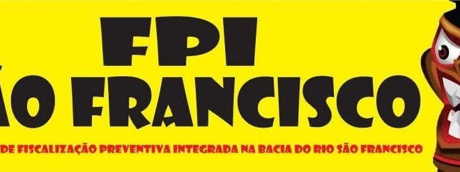 Norte de Minas - Fiscalização reúne 160 agentes públicos em defesa do São Francisco