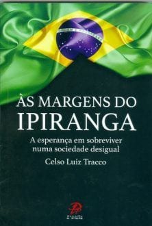 Livro "Às margens do Ipiranga" reflete desigualdade histórica brasileira