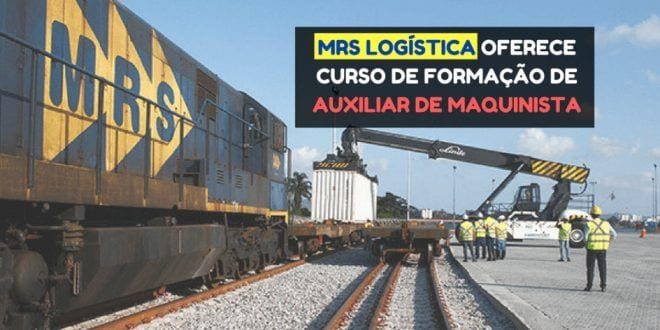 MRS abre vagas para Curso de Formação para Auxiliar de Maquinista