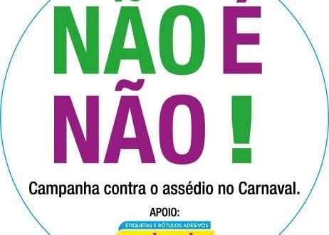 NÃO É NÃO - Grupos pedem união entre as mulheres contra assédio durante o Carnaval