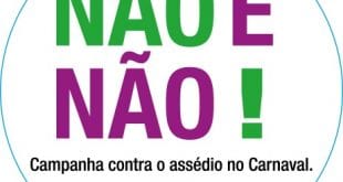 Não é Não! Campanha contra o Assédio no Carnaval 2018