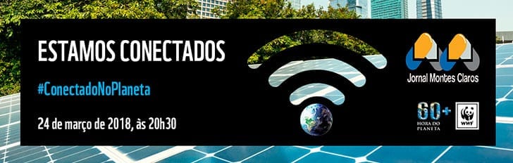 Jornal Montes Claros participa da Hora do Planeta 2018