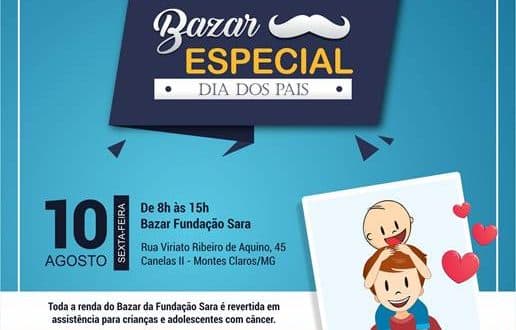 Fundação Sara realiza bazar especial em comemoração ao dia dos pais em Montes Claros