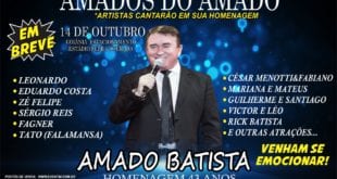 Artistas consagrados cantarão músicas do cantor Amado Batista para prestarem uma homenagem ao cantor, que faz história desde 1975 com o seu primeiro disco
