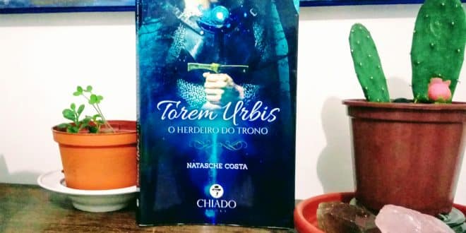 Resenha literária - Tórem Urbes: O herdeiro do trono
