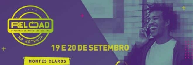 Montes Claros recebe Reload com grandes nomes do marketing digital