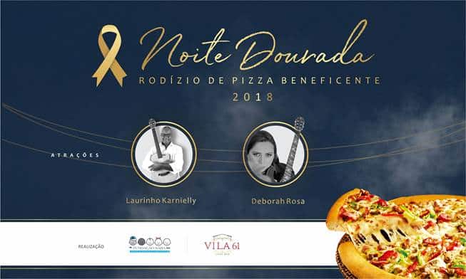 Fundação Sara e o Vila 61 Casa Bar vão realizar a Noite Dourada - Rodízio de Pizza Beneficente