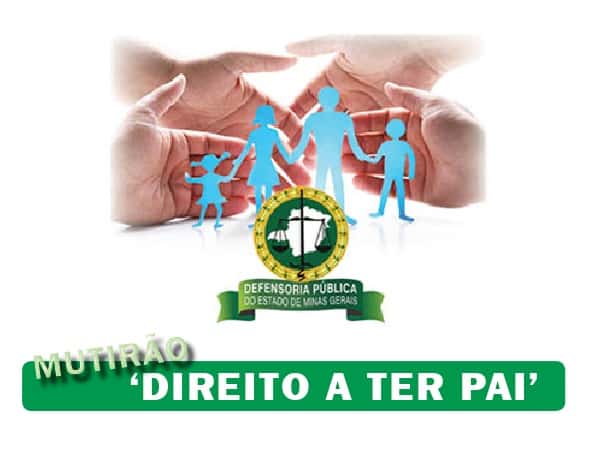 Nova edição do “Mutirão direito a ter pai” em Minas Gerais