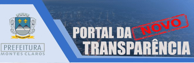 Prefeitura de Montes Claros lança novo Portal da Transparência