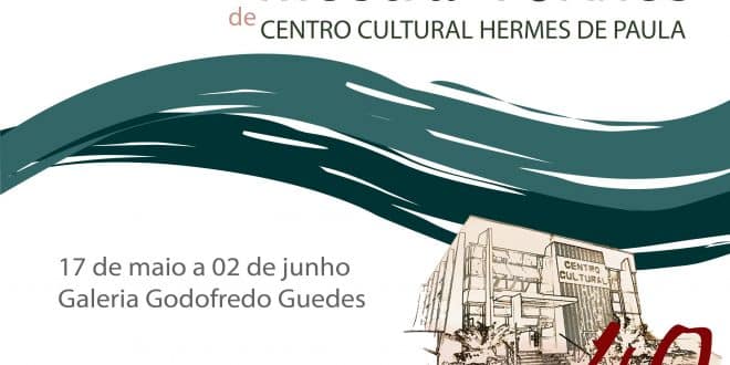 Montes Claros - Mostra coletiva irá celebrar os 40 anos do Centro Cultural Hermes de Paula