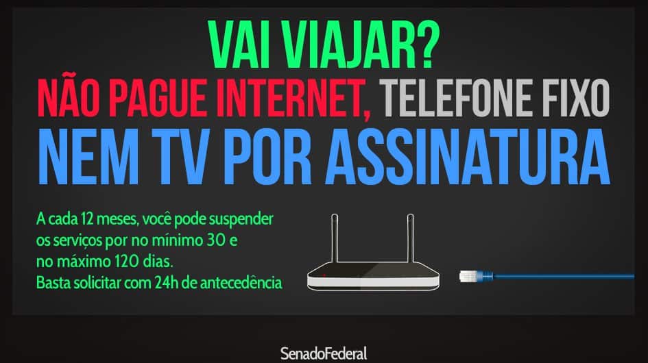 Sabia que dá para suspender a TV paga e a Internet temporariamente?