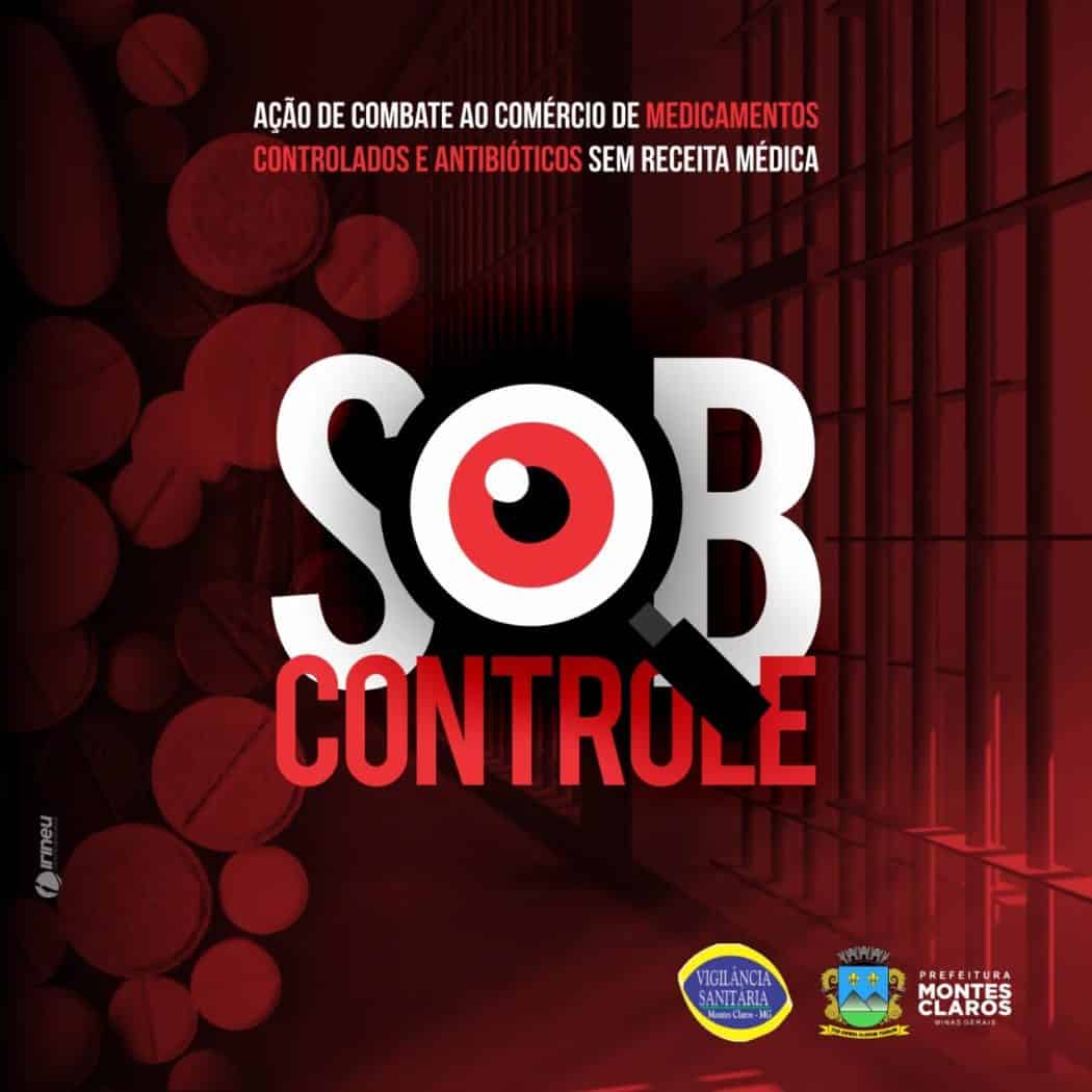Montes Claros - Operação SOB CONTROLE coíbe a venda de antibióticos e medicamentos controlados sem receita médica