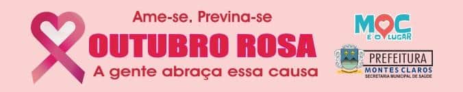 Montes Claros - Prefeitura de Montes Claros realiza hoje a abertura oficial da campanha Outubro Rosa
