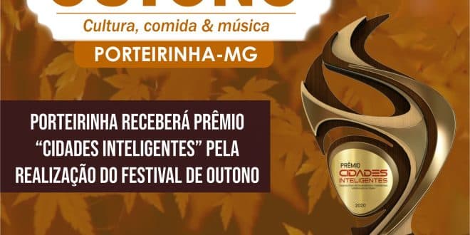 Norte de Minas - Porteirinha receberá prêmio “Cidades Inteligentes” pela realização do Festival de Outono