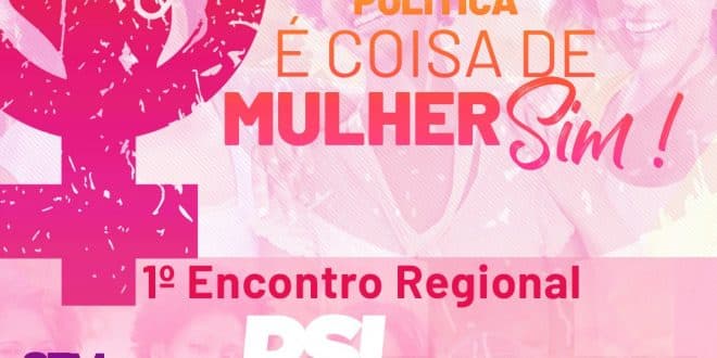 Montes Claros - A cidade de Montes Claros sediará o 1º encontro regional do PSL Mulher