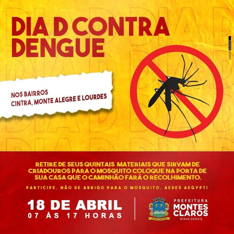 Montes Claros - DIA D REGIONAL DE COMBATE À DENGUE; Prefeitura irá realizar ação neste sábado, nos bairros Cintra, Lourdes e Monte Alegre