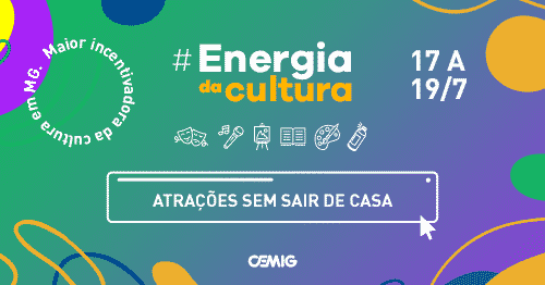 MG - Cemig oferece atrações culturais gratuitas e on-line