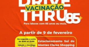Montes Claros - A partir desta terça, dia 9, vacinação para idosos com 85 anos ou mais, no drive-thru no Montes Claros Shopping