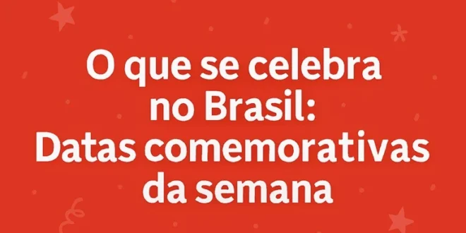 datas comemorativas semana Brasil agosto 2025