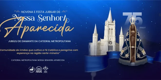 Começa amanhã a Festa de Nossa Senhora Aparecida que celebra os 75 anos da Catedral de Montes Claros