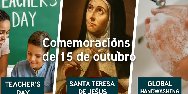 15 de outubro celebra Dia do Professor, Santa Teresa de Jesus e campanha global de higiene